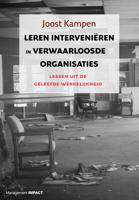 Leren interveniëren in verwaarloosde organisaties - Joost Kampen - ebook