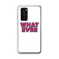 Whatever: Huawei P40 Transparant Hoesje