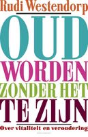 Oud worden zonder het te zijn - Rudi Westendorp - ebook - thumbnail