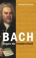 Bach tegen de moderniteit (Hardback)