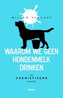 Waarom we geen hondenmelk drinken (Paperback)