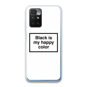 Black is my happy color: Xiaomi Redmi 10 Transparant Hoesje