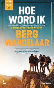 Wandelgids - Reishandboek Hoe word ik bergwandelaar | Lannoo