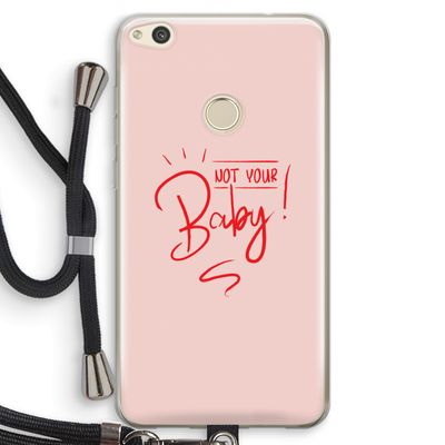Not Your Baby: Huawei Ascend P8 Lite (2017) Transparant Hoesje met koord