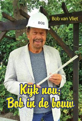 Kijk nou; Bob in de bouw (Paperback)