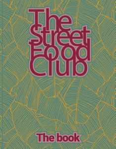 The Streetfood Club - The Book - The Streetfood Club - ebook