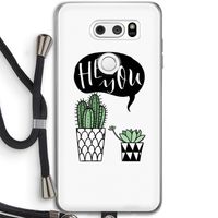 Hey you cactus: LG V30 Transparant Hoesje met koord