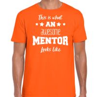 Cadeau t-shirt voor heren - awesome mentor - oranje - docent/leraar/schooljaar bedankje