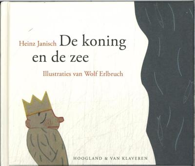 De koning en de zee (Hardback)