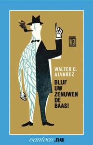 Blijf uw zenuwen de baas! (Paperback)
