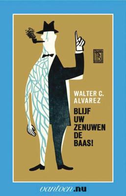 Blijf uw zenuwen de baas! (Paperback)