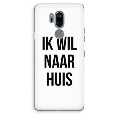 Ik wil naar huis: LG G7 Thinq Transparant Hoesje
