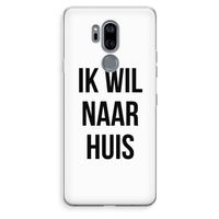 Ik wil naar huis: LG G7 Thinq Transparant Hoesje