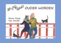 Blijgezind ouder worden (Paperback)