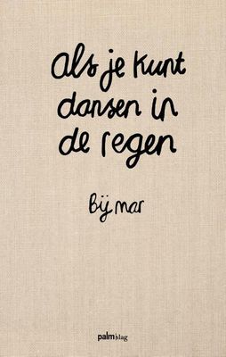 Als je kunt dansen in de regen - Bij Mar - Hardcover (9789493343054) Als je kunt dansen in de regen - Bij Mar - Hardcover (9789493343054)