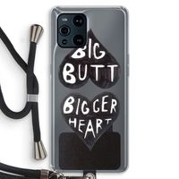Big butt bigger heart: Oppo Find X3 Pro Transparant Hoesje met koord