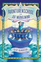 De avonturenschool van juf Wervelwind - Elise Primavera - ebook