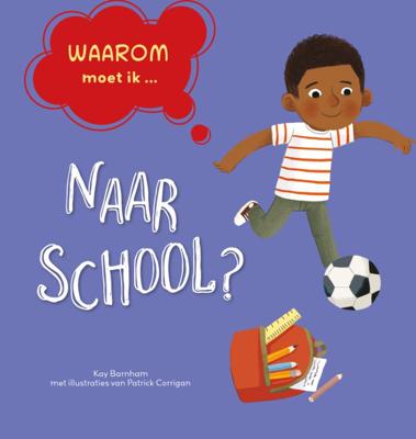 naar school? (Hardback)