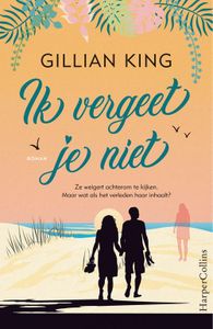 Ik vergeet je niet - Gillian King - ebook