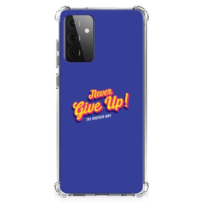 Samsung Galaxy A72 4G/5G Telefoonhoesje met tekst Never Give Up Samsung Galaxy A72 4G/5G Telefoonhoesje met tekst Never Give Up
