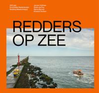 Redders op zee - 200 jaar Koninklijke Nederlandse Redding Maatschappij (Hardback)