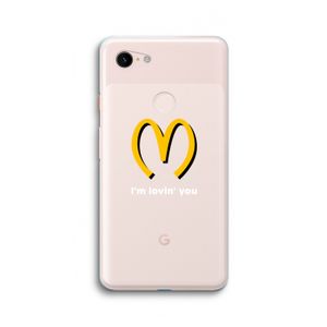 I'm lovin' you: Google Pixel 3 XL Transparant Hoesje