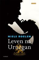 Leven na Uruzgan - Niels Roelen - ebook