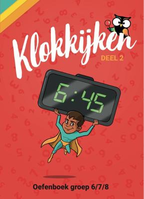 Oefenboek Klokkijken Groep 6/7/8 (Paperback)