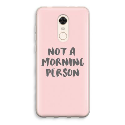 Morning person: Xiaomi Redmi 5 Transparant Hoesje