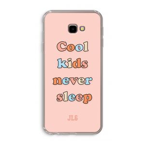 Cool Kids Never Sleep: Samsung Galaxy J4 Plus Transparant Hoesje