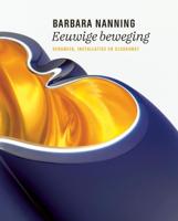 Barbara Nanning - Eeuwige beweging (Hardback)