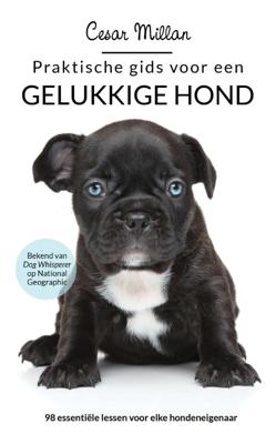 Praktische gids voor een gelukkige hond (Paperback)