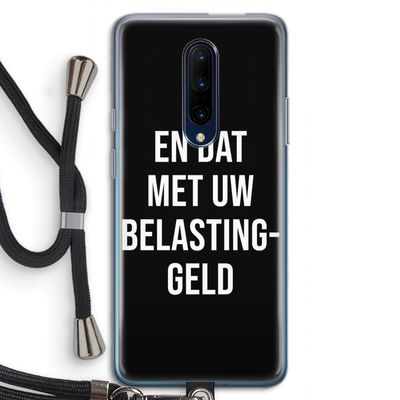 Belastinggeld - Zwart: OnePlus 7 Pro Transparant Hoesje met koord
