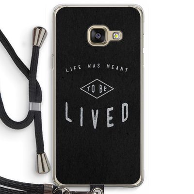 To be lived: Samsung Galaxy A3 (2016) Transparant Hoesje met koord