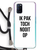 Ik pak nooit op: Oppo A52 Transparant Hoesje met koord
