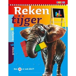 Rekentijger / Groep 6 Boekje B - Rekentijger