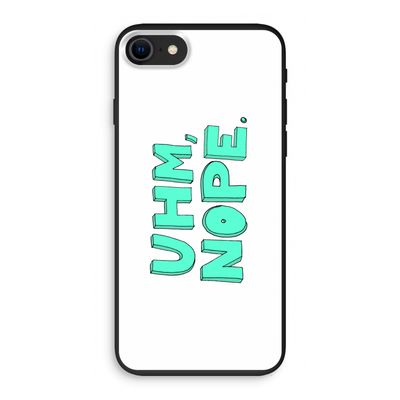 UHM, NOPE.: iPhone 8 Biologisch afbreekbaar hoesje