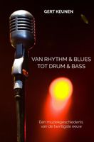 Van Rhythm & Blues Tot Drum & Bass - Gert Keunen - Paperback (9789403673622) - thumbnail