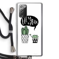 Hey you cactus: Samsung Galaxy Note 20 / Note 20 5G Transparant Hoesje met koord