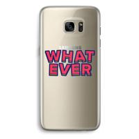 Whatever: Samsung Galaxy S7 Edge Transparant Hoesje