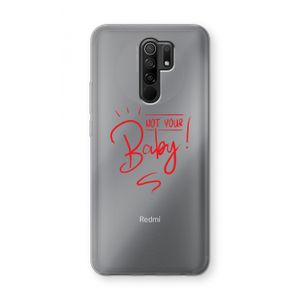 Not Your Baby: Xiaomi Redmi 9 Transparant Hoesje