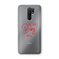 Not Your Baby: Xiaomi Redmi 9 Transparant Hoesje