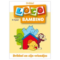 Loco Bambino - dribbel en zijn vriendjes 3-5 jaar