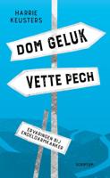 Dom geluk, vette pech (Hardback) Dom geluk, vette pech (Hardback)