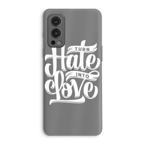 Turn hate into love: OnePlus Nord 2 5G Transparant Hoesje