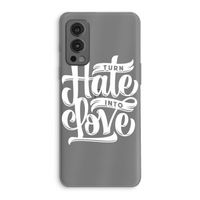 Turn hate into love: OnePlus Nord 2 5G Transparant Hoesje
