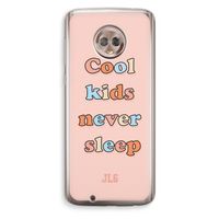 Cool Kids Never Sleep: Motorola Moto G6 Transparant Hoesje