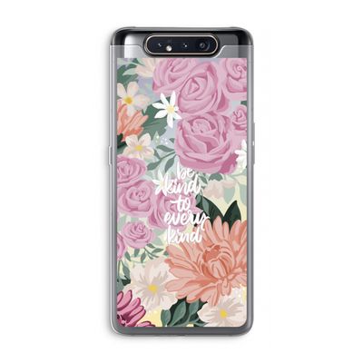 Kindness matters: Samsung Galaxy A80 Transparant Hoesje