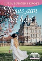 Trouw aan het hart - Julia Burgers-Drost - ebook