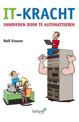 IT-kracht - Rolf Grouve - Paperback (9789492939456)